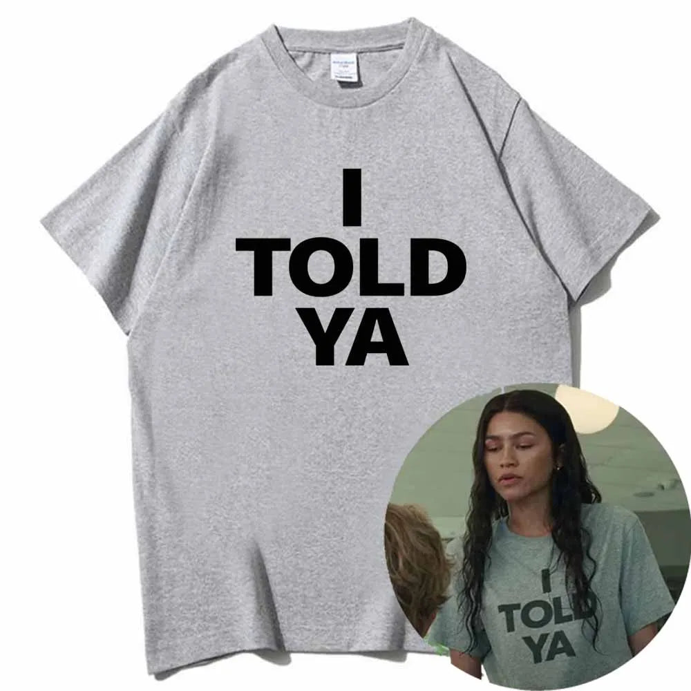I TOLD YA Challengers 2024 T-Shirts O-Neck Short