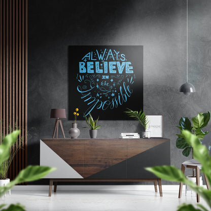 Sky Blue Always Believe Quote Brushed Aluminum Dibond Wall Art