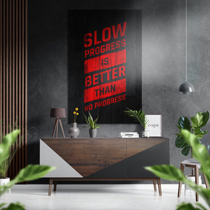 Slow Progress is Better Brushed Aluminium Dibond Wall Art
