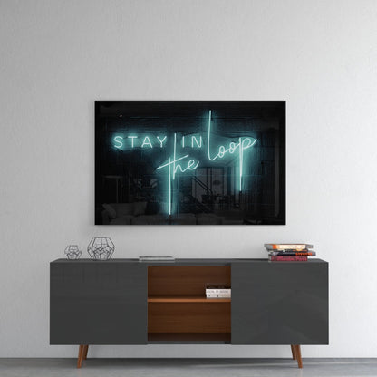 “Stay in the Loop” Glass Wall Art